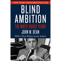 Blind Ambition: The White House Years - Paperback