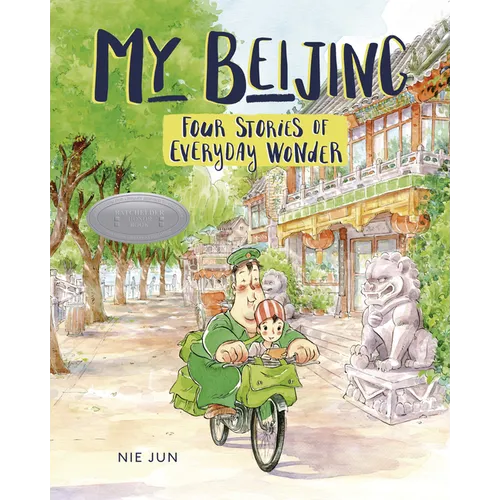 My Beijing: Four Stories of Everyday Wonder - Paperback