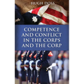 Competence and Conflict in the Corps and the Corp - Paperback