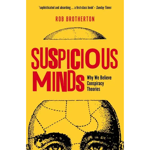 Suspicious Minds: Why We Believe Conspiracy Theories - Paperback