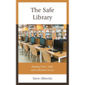 Safe Library: Keeping Users, Staff, and Collections Secure - Hardcover