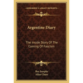 Argentine Diary: The Inside Story Of The Coming Of Fascism - Paperback