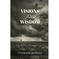 Visions and Wisdom - Paperback