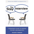 The Stay Interview: A Manager's Guide to Keeping the Best and Brightest - Paperback