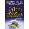 The Trick to Money Is Having Some - Paperback