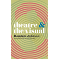 Theatre and the Visual - Paperback