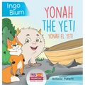 Yonah the Yeti - Yonah el yeti: Bilingual Children's Book in English and Spanish. Suitable for kindergarten, elementary school and at home! - Hardcover