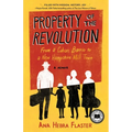 Property of the Revolution: From a Cuban Barrio to a New Hampshire Mill Town--A Memoir - Paperback