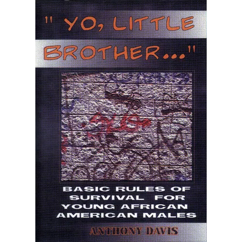 Yo, Little Brother . . .: Basic Rules of Survival for Young African American Males - Paperback