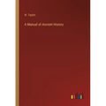 A Manual of Ancient History - Paperback