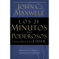 Los 21 Minutos Más Poderosos En El Día de Un Líder = The 21 Most Powerful Minutes in a Leader's Day - Paperback