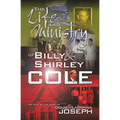 The Life and Ministry of Billy and Shirley Cole: A True Story That Reads Like the Book of Acts - Paperback