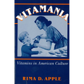 Vitamania: Vitamins in American Culture - Paperback