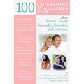100 Questions & Answers about Breast Cancer Sensuality, Sexuality and Intimacy - Paperback