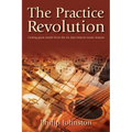 The Practice Revolution - Paperback