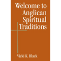 Welcome to Anglican Spiritual Traditions - Paperback