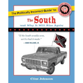 The Politically Incorrect Guide to the South: (And Why It Will Rise Again) - Paperback