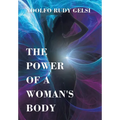 The Power of a Woman's Body - Hardcover