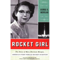 Rocket Girl: The Story of Mary Sherman Morgan, America's First Female Rocket Scientist - Paperback
