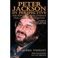 Peter Jackson in Perspective: The Power Behind Cinema's the Lord of the Rings. a Look at Hollywood's Take on Tolkien's Epic Tale. - Paperback