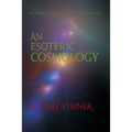 An Esoteric Cosmology: Evolution, Christ & Modern Spirituality (Cw 94) - Paperback