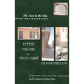 The Soul of the City: Le Petit Thtre Du Vieux Carr - Paperback