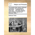 The Travels of the Jesuits in Ethiopia: Containing I. the Geographical Description ... Illustrated with an Exact Map ... the Whole Collected, and Hist - Paperback