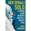 Her Denali Solo: A Woman Alone on North America's Highest Peak - Paperback