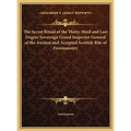 The Secret Ritual of the Thirty-third and Last Degree Sovereign Grand Inspector General of the Ancient and Accepted Scottish Rite of Freemasonry - Hardcover