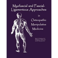 Myofascial And Fascial-Ligamentous Approaches in Osteopathic Manipulative Medicine - Paperback