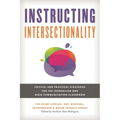 Instructing Intersectionality: Critical and Practical Strategies for the Journalism and Mass Communication Classroom - Paperback