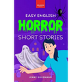 Easy English Horror Short Stories: 9 Spooky Tales for A2-B1 Learners: Master English Vocabulary and Reading Comprehension with Thrilling Stories, Glos - Paperback