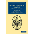 Transcendental Magic: Its Doctrine and Ritual - Paperback
