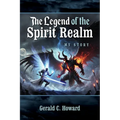The Legend of The Spirit Realm: My Story - Paperback
