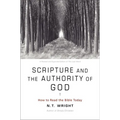 Scripture and the Authority of God: How to Read the Bible Today - Paperback