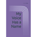 My Voice Has a Name - Paperback