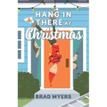 Hang in There at Christmas - Paperback