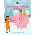 Mommy Is Getting A Pink Elephant For Christmas! - Paperback