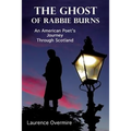 The Ghost of Rabbie Burns: An American Poet's Journey Through Scotland - Paperback