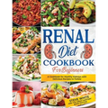 Renal Diet Cookbook for Beginners: A Cookbook for Healthy Kidneys with Delicious Recipies to Follow - Paperback