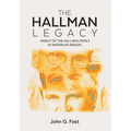 The Hallman Legacy: Impact of the Hallman Family in Waterloo Region - Hardcover
