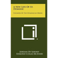 A New Life of St. Dominic: Founder of the Dominican Order - Hardcover