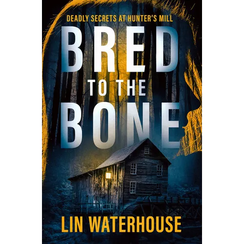 Bred to the Bone: Deadly Secrets at Hunter's Mill - Paperback