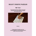 Select Crostic Puzzles: 50 acclaimed favorites of diehard crostic fans from the archives of Sue Gleason's website, www.doublecrostic.com A hap - Paperback
