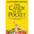 The Candy In My Pocket: The Wild and Crazy Life of a Type 1 Diabetic - Paperback