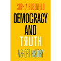 Democracy and Truth: A Short History - Hardcover