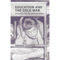 Education and the Cold War: The Battle for the American School - Paperback