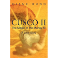 Cusco II: The Magic of the Munay-Ki: A Love Story - Paperback
