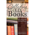 Collecting Old Books: Percy Fitzgerald's The Book Fancier - Paperback