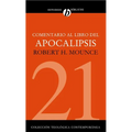 El Comentario Al Libro del Apocalipsis = The Book of Revelation = The Book of Revelation - Paperback